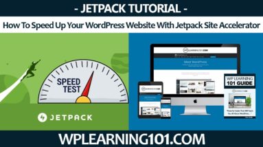 How To Speed Up Your WordPress Website With Jetpack Site Accelerator (Step By Step Tutorial)