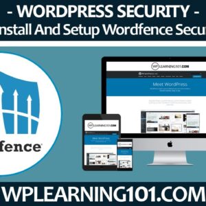 How To Install & Setup Wordfence Security Plugin To Secure WordPress Website (Step-By-Step Tutorial)