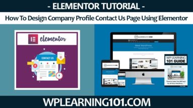 How To Design Contact Us Page Using Elementor In WordPress (Step-By-Step Tutorial)