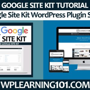 Google Site Kit WordPress Plugin Setup In WordPress Dashboard (Step-By-Step Tutorial)