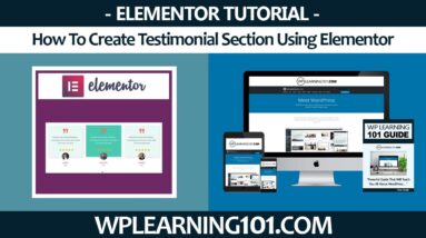 How To Create Testimonial Section For Website Using Elementor In WordPress (Step-By-Step Tutorial)