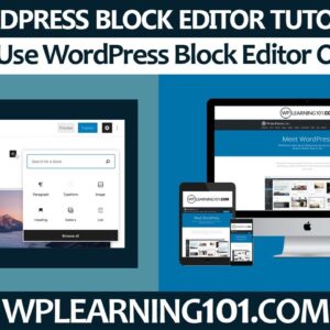 How To Use WordPress Block Editor Overview In WordPress Website (Step By Step Tutorial)