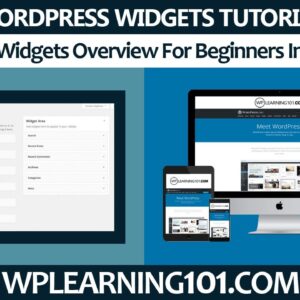 WordPress Widgets Overview For Beginners In WordPress (Step By Step Tutorial)