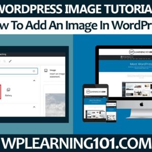 How To Add An Image In WordPress For Beginners 2022 (Step By Step)