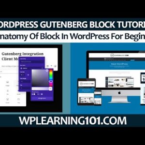 The Anatomy Of Block In WordPress For Beginners (Step By Step Gutenberg Tutorial)