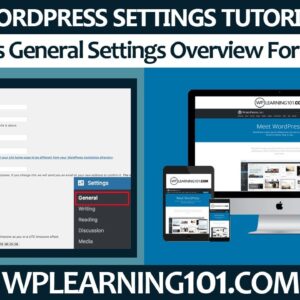 WordPress General Settings Overview Tutorial For Beginners (Step By Step)