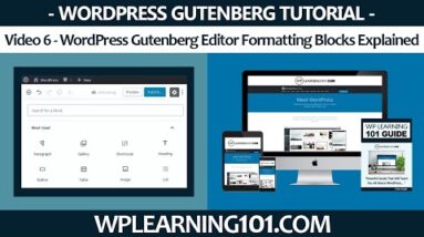 WordPress Gutenberg Editor Formatting Blocks Explained [Video 6 Of 9]