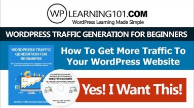 WordPress Traffic Generation Tutorial Videos Made For Beginners (Step By Step)