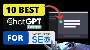 10 Best ChatGPT Prompts For WordPress SEO