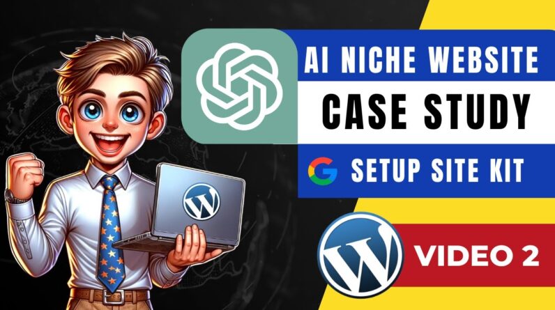 AI Niche Website Case Study: Site Kit By Google WordPress Plugin (Step By Step Tutorial)