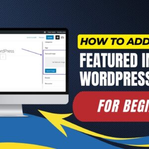 How To Add featured Image In WordPress Post For Beginners
