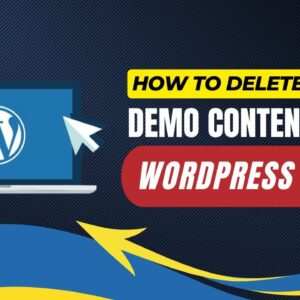 How To Delete Demo Content In New WordPress Install