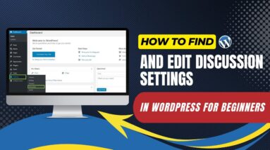How To Find And Edit Discussion Settings In WordPress For Beginners