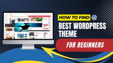 How To Find Best WordPress Theme For Beginners