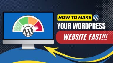 How To Make Your WordPress Website Fast