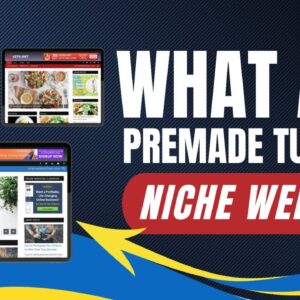 What Are Premade Turnkey Niche Websites