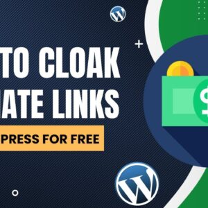 How To Cloak Affiliate Links In WordPress For Free