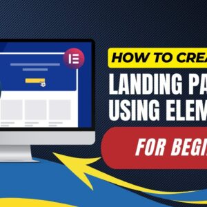 How To Create Landing Page In WordPress Using Elementor For Beginners