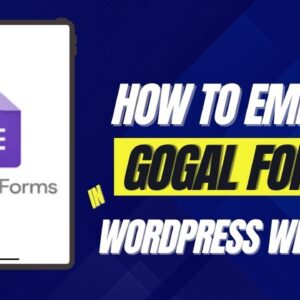 How To Embed Google Forms In Your Website On WordPress