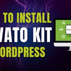 How To Install Envato Kit To WordPress Website