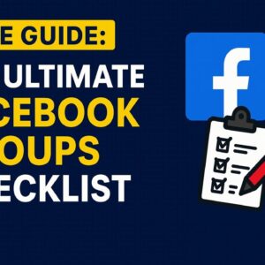 The Ultimate Facebook Groups Checklist