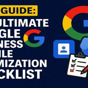 The Ultimate Google Business Profile Optimization Checklist