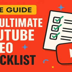 The Ultimate YouTube Video Checklist