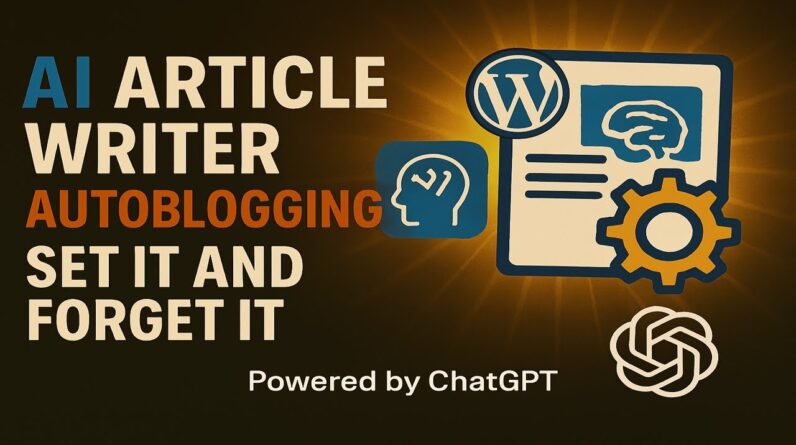 AI Article Writer Autoblogging Set It And Forget It (Powered By ChatGPT)