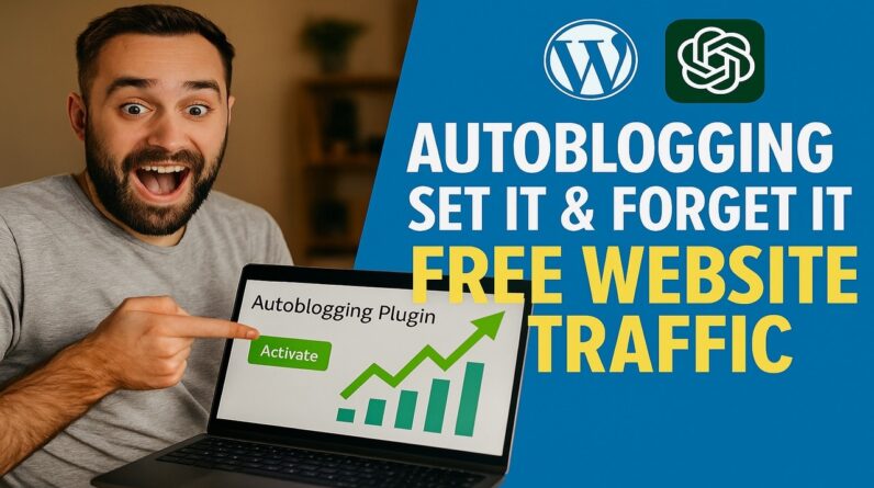 How to Get Free Website Traffic on Autopilot with Autoblogging (ChatGPT + WordPress Plugin)